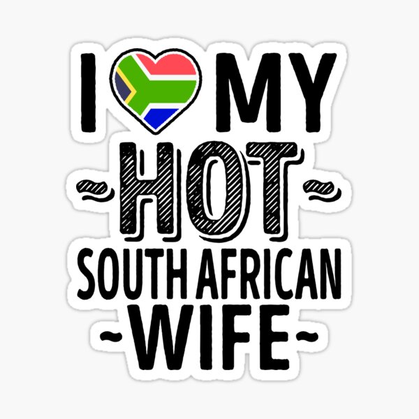 I Love My HOT South African Wife - Cute South Africa Couples Romantic Love T-Shirts & Stickers Sticker