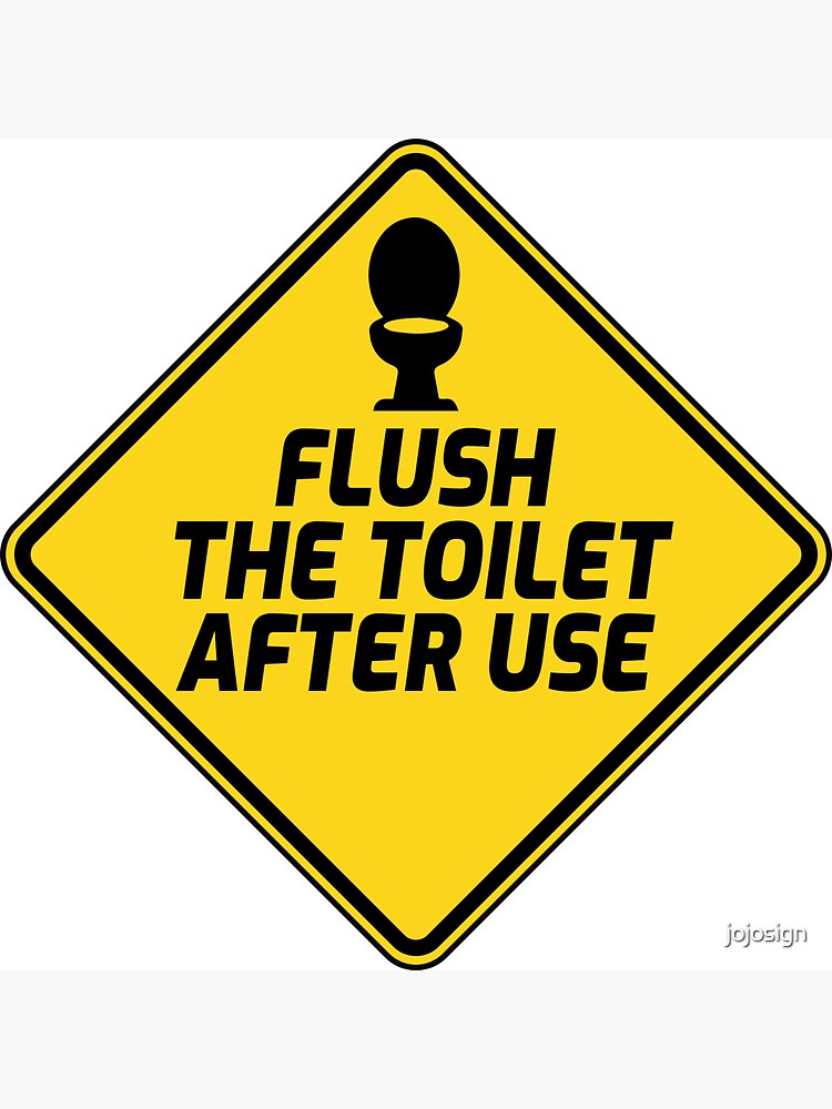 please-flush-the-toilet-after-use-signage-flush-the-toilet-sign-magnet-for-sale-by-jojosign-redbubble