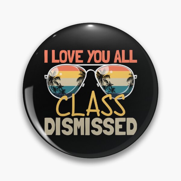 Artikelvorschau, I Love You All Class Dismissed Teacher Last Day Of School Gear entworfen und verkauft von DynamicDesign.