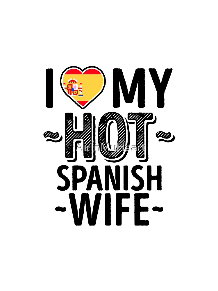 "I Love My HOT Spanish Wife Cute Spain Couples Romantic Love TShirts