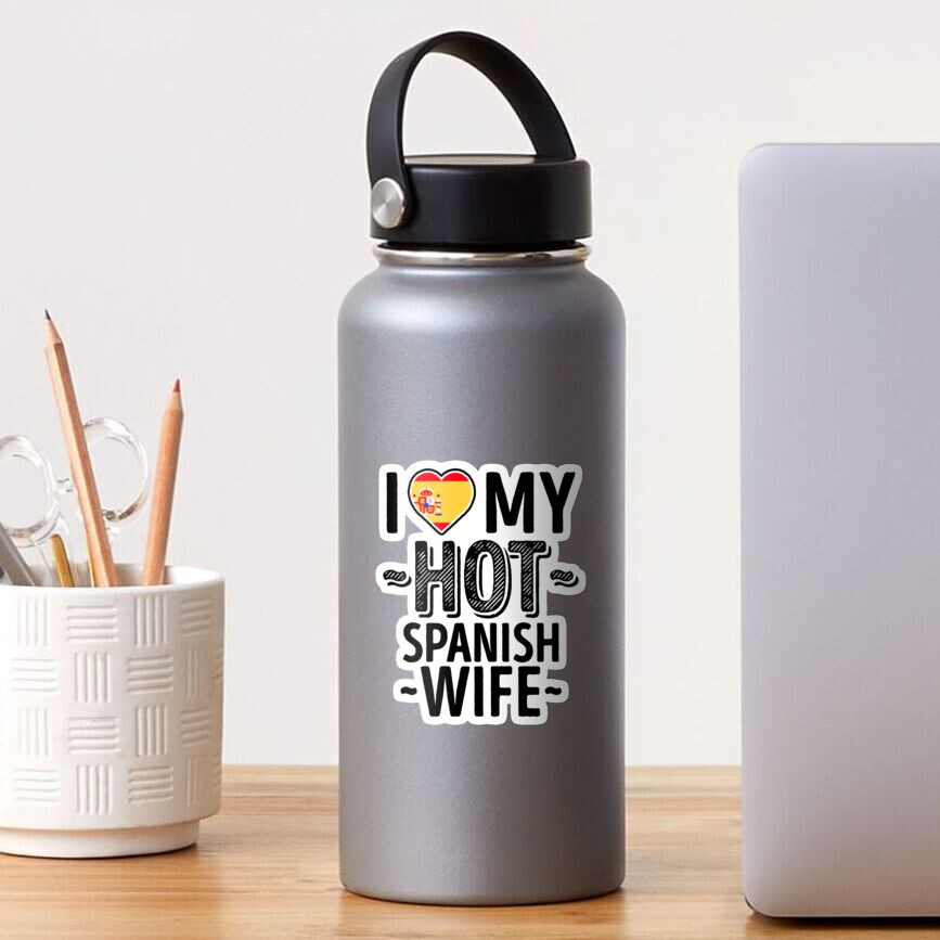 I Love My Hot Spanish Wife Cute Spain Couples Romantic Love T Shirts And Stickers Sticker For