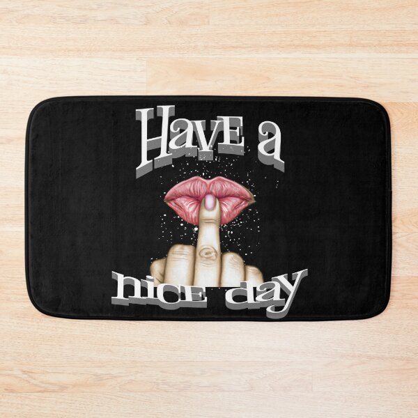 Item preview, Have A Nice Day  designed and sold by Monica-Designs.