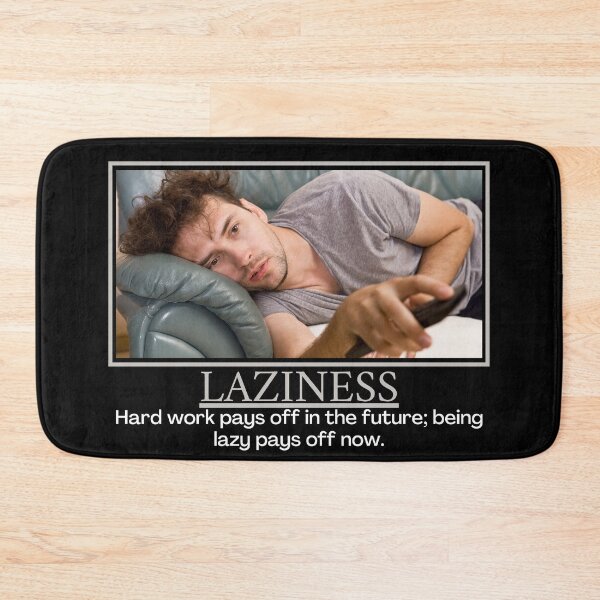 Item preview, Laziness- Demotivational Poster designed and sold by DesignsByDaddy.