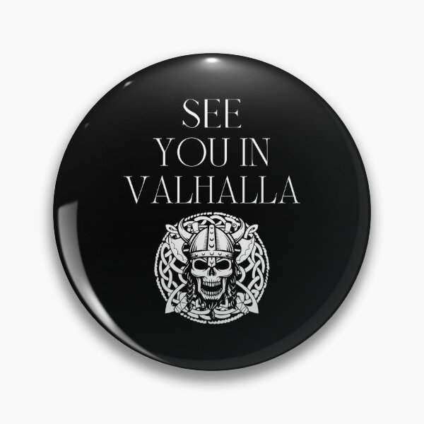 Item preview, See you in Valhalla Viking quote     designed and sold by richartylewis.