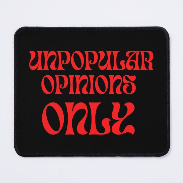 Item preview, Unpopular Opinions Only Red Text Design designed and sold by Harsh Katariya.