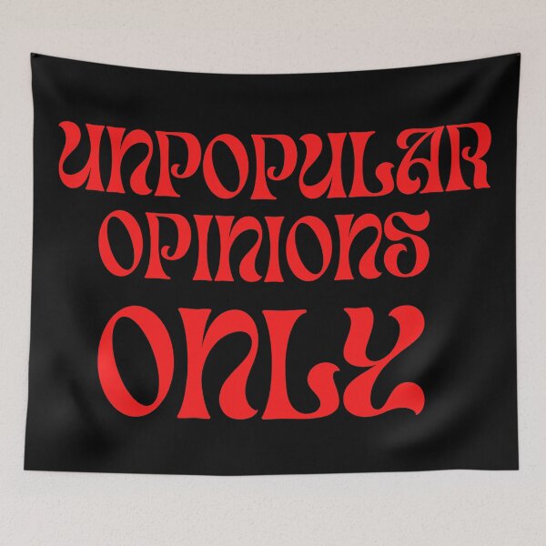 Item preview, Unpopular Opinions Only Red Text Design  designed and sold by Harsh  Katariya.