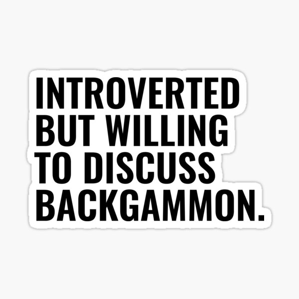 Item preview, Introverted But Willing To Discuss Backgammon designed and sold by kamrankhan.