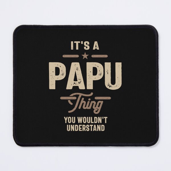 Item preview, Papu Thing - Dad & Grandpa Wisdom designed and sold by cidolopez.