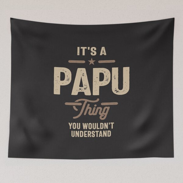 Item preview, Papu Thing - Dad & Grandpa Wisdom designed and sold by cidolopez.