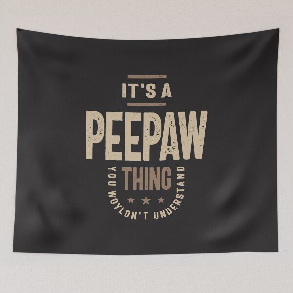 Item preview, Peepaw Thing - Dad, Grandpa - You Wouldn't Understand designed and sold by cidolopez.