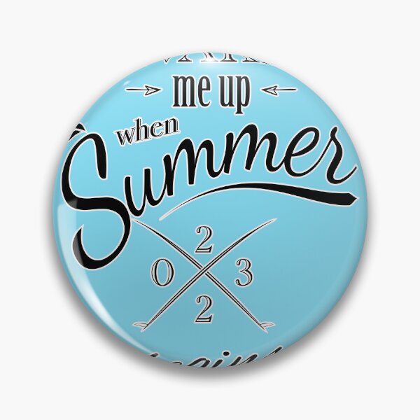 Item preview, Wake me up when summer 2023 begins designed and sold by andiB.