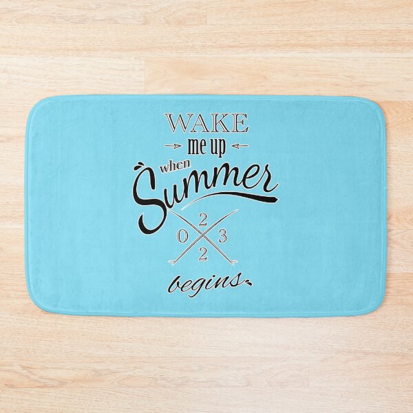 Item preview, Wake me up when summer 2023 begins designed and sold by andiB.