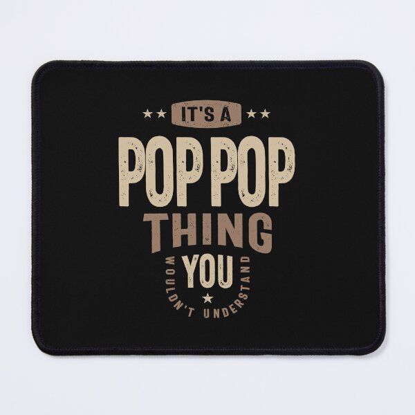 Item preview, Pop-Pop Thing - Dad Grandpa - You Wouldn't Understand designed and sold by cidolopez.