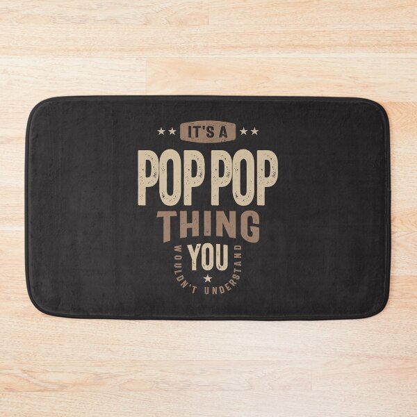 Item preview, Pop-Pop Thing - Dad Grandpa - You Wouldn't Understand designed and sold by cidolopez.