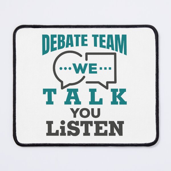 Item preview, Debate Team We Talk You Listen designed and sold by jaygo.