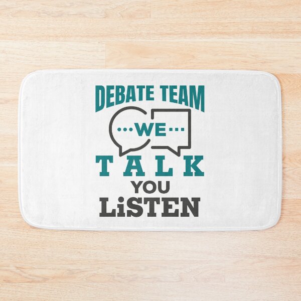 Item preview, Debate Team We Talk You Listen designed and sold by jaygo.