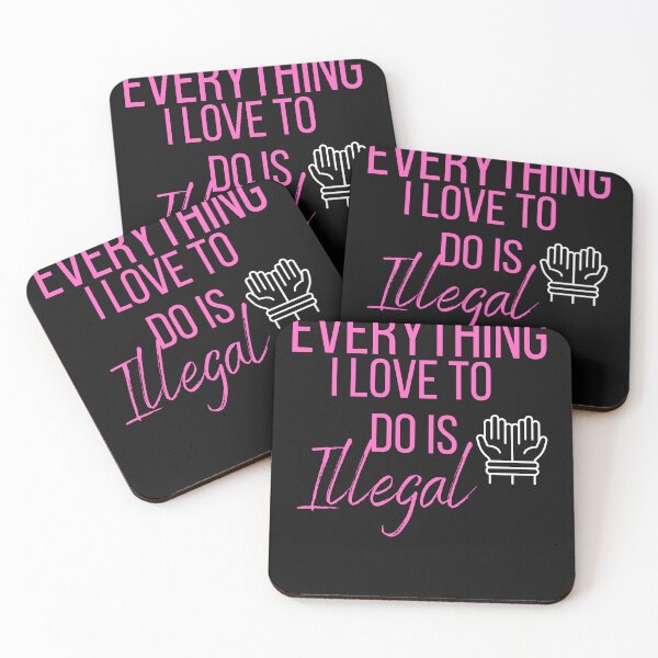 Item preview, Everything I love To Do Is Illegal designed and sold by designreb.