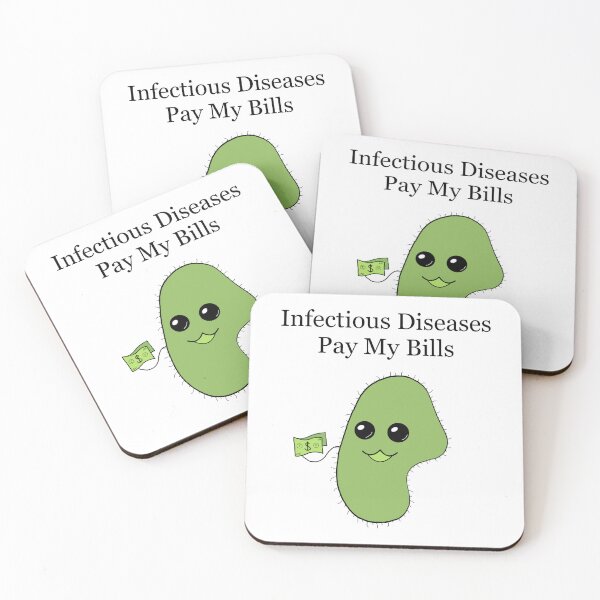 Item preview, Infectious Diseases Pay My Bills designed and sold by peachesandfizz.