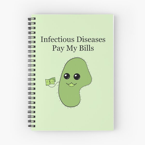 Item preview, Infectious Diseases Pay My Bills designed and sold by peachesandfizz.