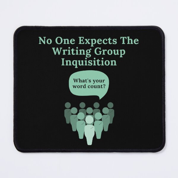 Item preview, No One Expects The Writing Group Inquisition designed and sold by TheKnightWriter.