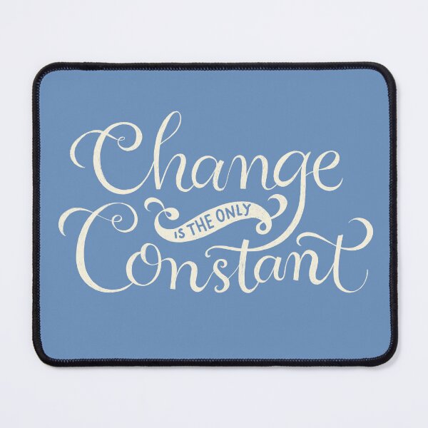 Item preview, Change is the only constant designed and sold by Theresa Ahlman.