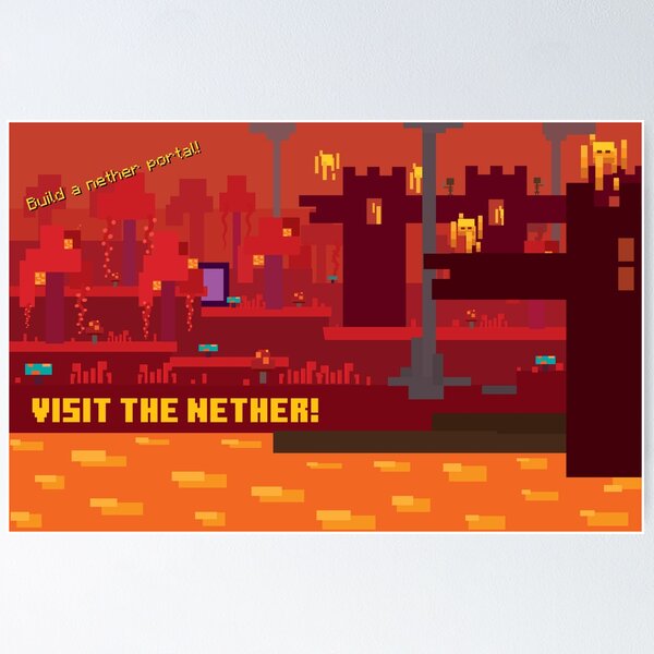 Visit the Nether!