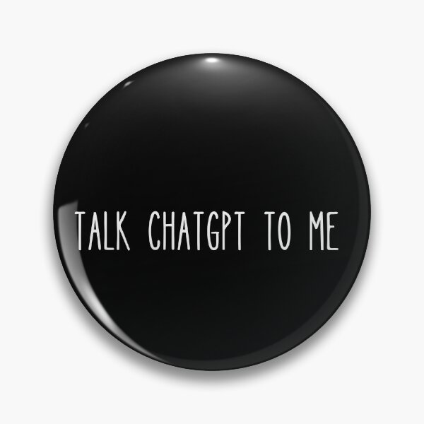 Item preview, Talk ChatGPT to me designed and sold by Paulina Fadrowska.