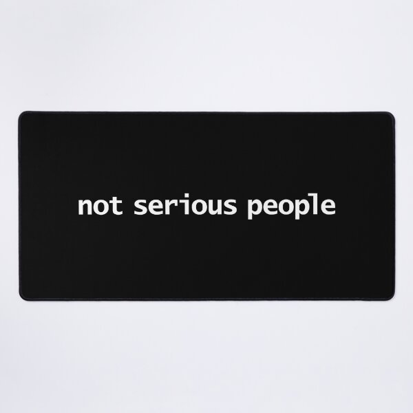 Item preview, Not Serious People Funny Succession Quotes designed and sold by ellenhenry.