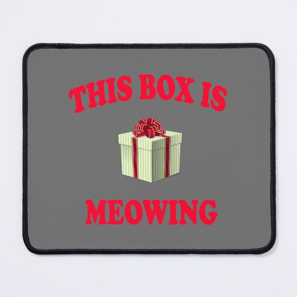 Item preview, This Box Is Meowing - Christmas Vacation designed and sold by CeasarMilburn.