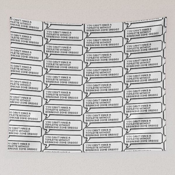 Item preview, You can't make a Tomlette without breaking some Greggs designed and sold by honeysticks.