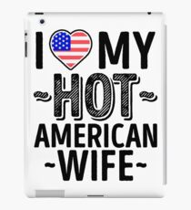I Love My HOT American Wife - Cute United States of America Couples Romantic Love T-Shirts & Stickers iPad Case/Skin