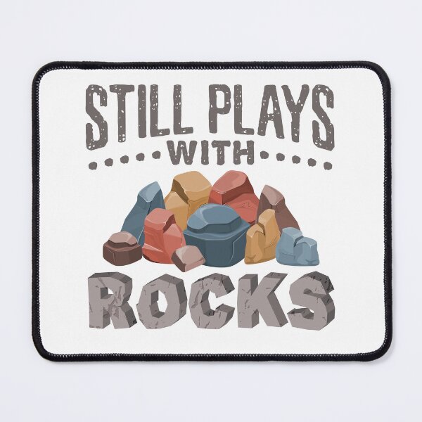 Item preview, Still Plays with Rocks Geology Lover Geologist designed and sold by jaygo.
