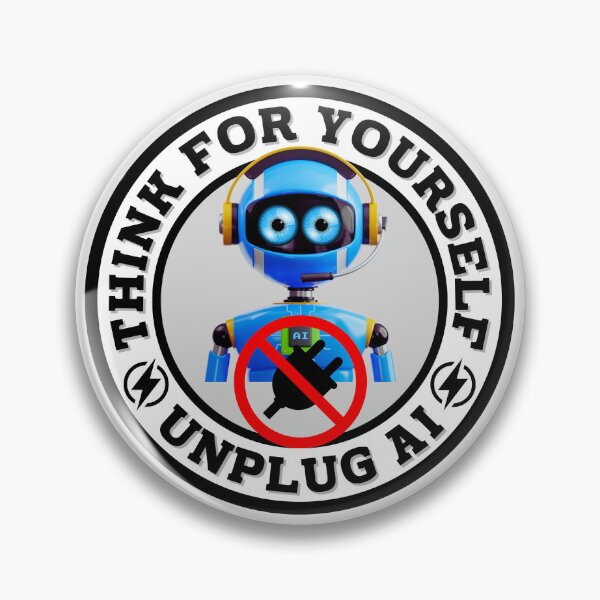 Item preview, Think For Yourself - Unplug AI designed and sold by MPC-Mince-Pies.