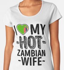 Ich liebe meine heiße sambische Frau - niedliche Sambia verbindet romantische Liebes-T-Shirts u. Aufkleber Premium Rundhals-Shirt