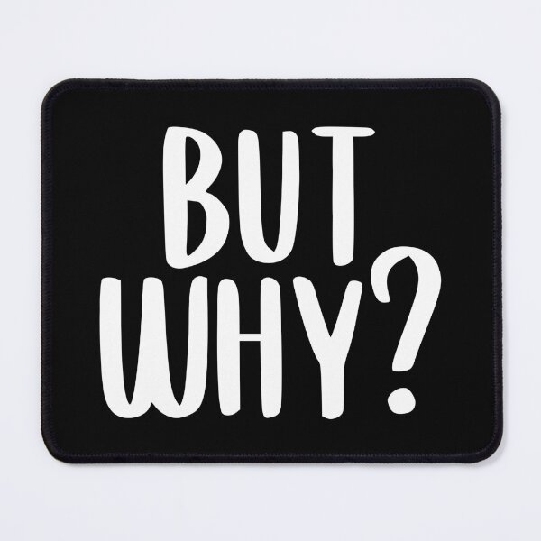 Item preview, But Why? designed and sold by Bryn •.