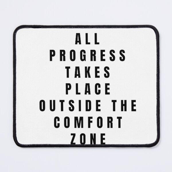 Item preview, All Progress takes Place Outside the comfort zone designed and sold by GameLegends.