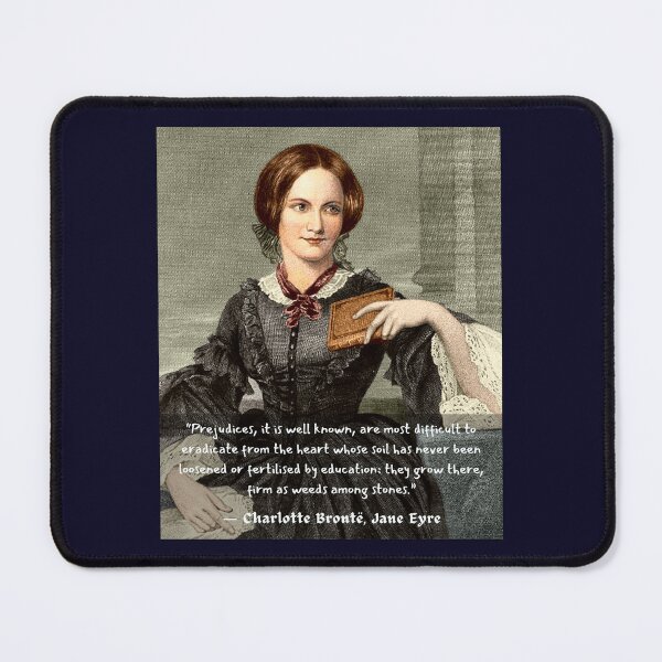 Item preview, Copy of Charlotte Brontë quote: Prejudices, it is well known, are most difficult to eradicate from the heart... designed and sold by artbleed.