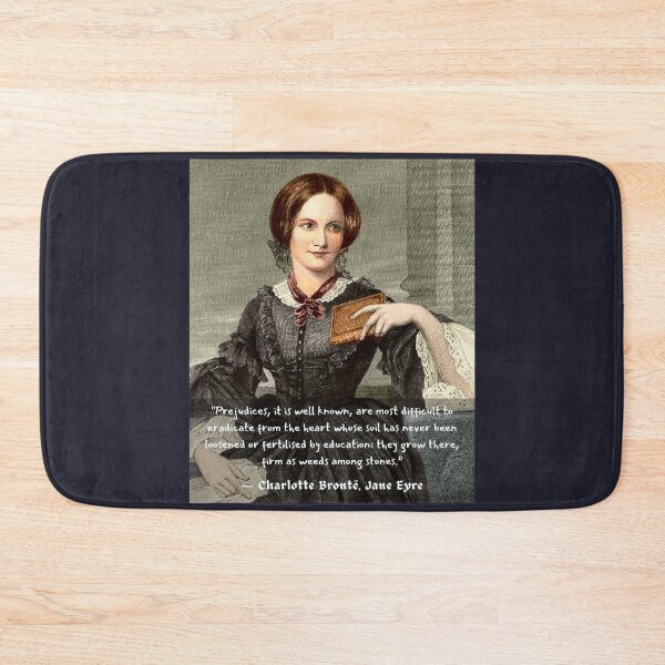 Item preview, Copy of Charlotte Brontë quote: Prejudices, it is well known, are most difficult to eradicate from the heart... designed and sold by artbleed.