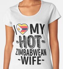 Ich liebe meine HEISSE Simbabwe-Frau - niedliches Simbabwe-Paare Romantische Liebes-T-Shirts u. Aufkleber Frauen Premium T-Shirts