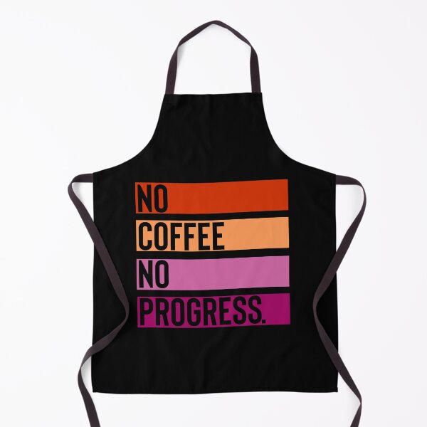 Artikelvorschau, No Coffee No Proress entworfen und verkauft von BYNDART.