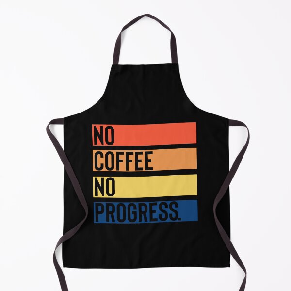 Artikelvorschau, No Coffee No Proress entworfen und verkauft von BYNDART.