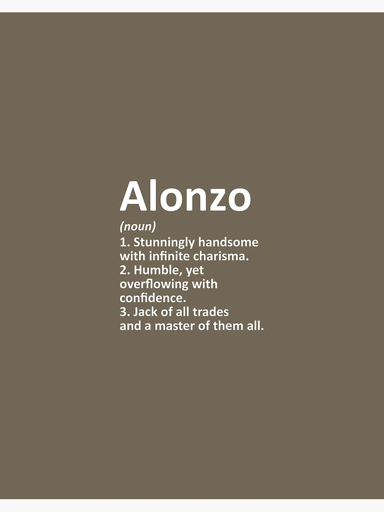 ALONZO Definition Personalized Name Funny Birthday Idea  Art Board Print  for Sale by vhvdknov14