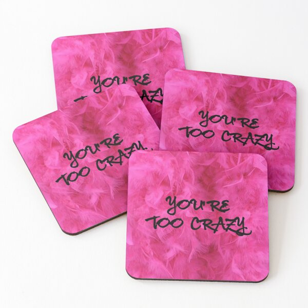 Item preview, Quote - You're too crazy designed and sold by Marija Barisic.