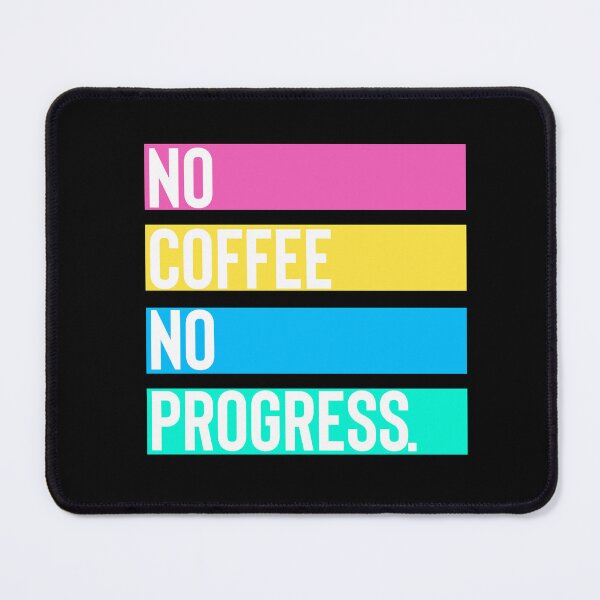 Artikelvorschau, Coffee No Proress entworfen und verkauft von BYNDART.