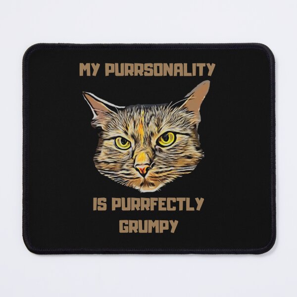 Item preview, My Purrsonality is Purrfectly Grumpy Funny Cat designed and sold by SunnyFunnyArt.