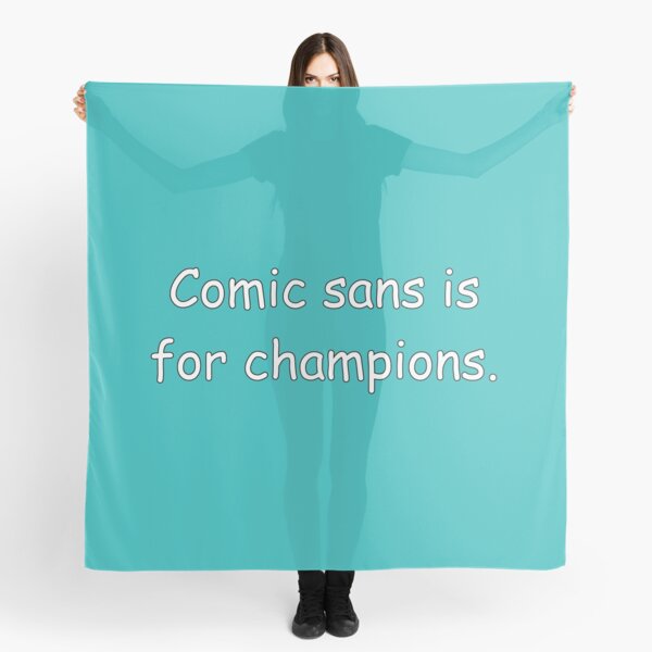 Item preview, Comic Sans is for Champions designed and sold by soshook.