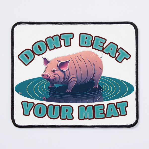 Item preview, Dont Beat Your Meat - Funny Pig designed and sold by Beyond-Summit.