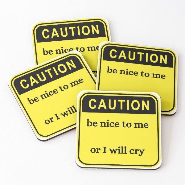 Item preview, Caution - Be Nice to Me - Or I Will Cry - Crybaby Caution Sign designed and sold by parshalltoyou.