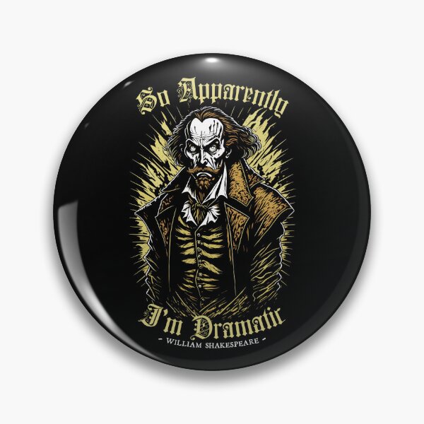 Item preview, So Apparently I'm Dramatic Funny Actor Actress Shakespeare designed and sold by GrandeDuc.