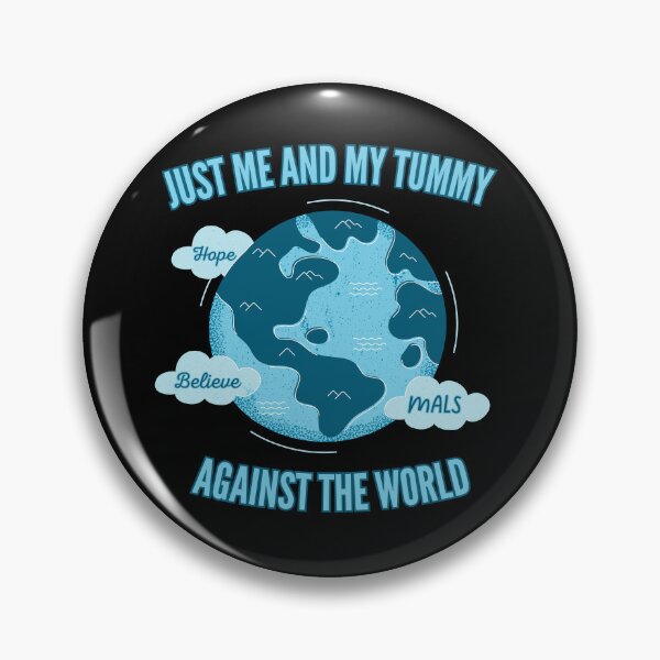 Item preview, Me and My Tummy Against the World (MALS) designed and sold by MALSFoundation.